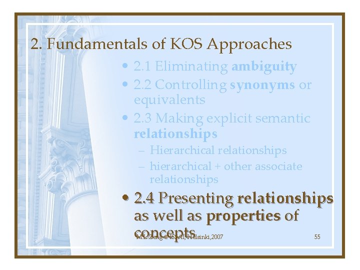 2. Fundamentals of KOS Approaches • 2. 1 Eliminating ambiguity • 2. 2 Controlling