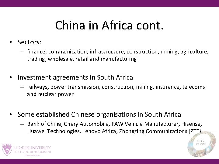 China in Africa cont. • Sectors: – finance, communication, infrastructure, construction, mining, agriculture, trading,