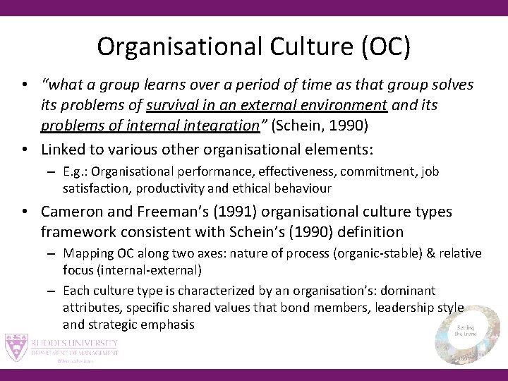 Organisational Culture (OC) • “what a group learns over a period of time as