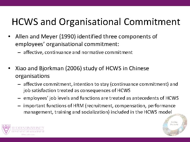 HCWS and Organisational Commitment • Allen and Meyer (1990) identified three components of employees’