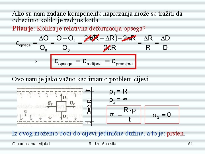 Ako su nam zadane komponente naprezanja može se tražiti da odredimo koliki je radijus Ako su nam zadane komponente naprezanja može se tražiti da odredimo koliki je radijus