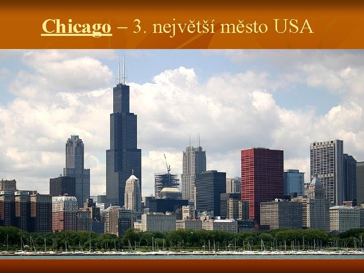 Chicago – 3. největší město USA 