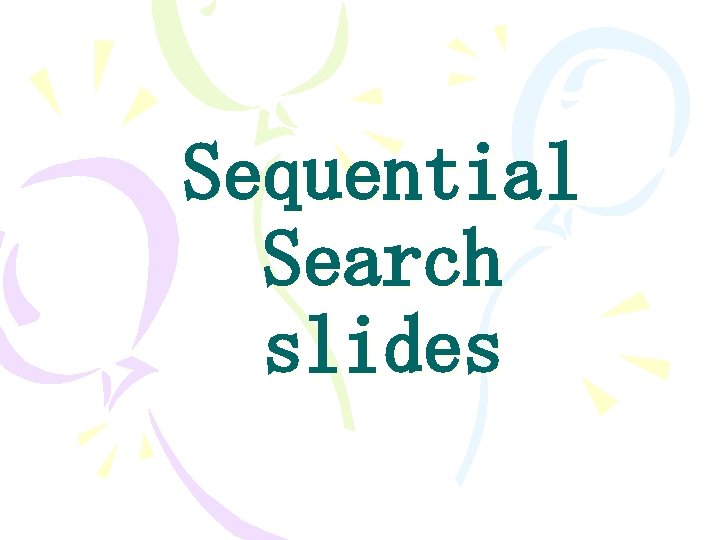 Sequential Search slides 