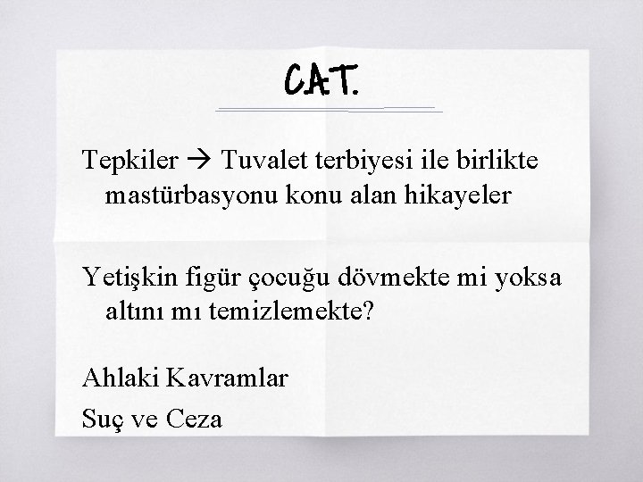 C. A. T. Tepkiler Tuvalet terbiyesi ile birlikte mastürbasyonu konu alan hikayeler Yetişkin figür