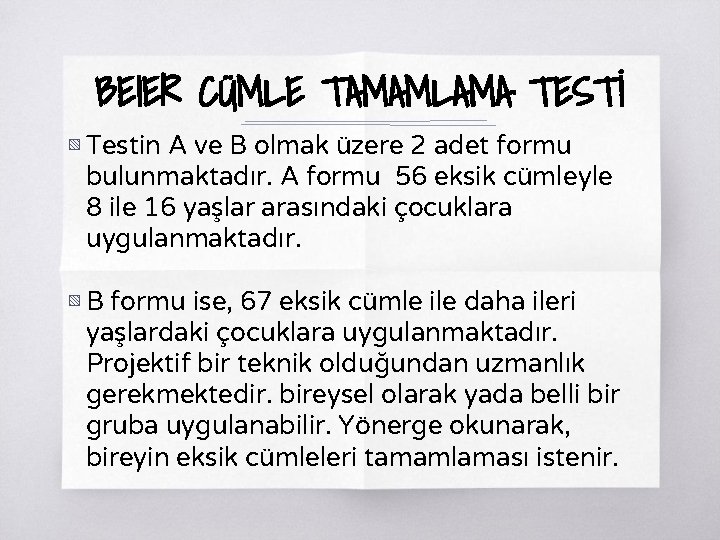 BEIER CÜMLE TAMAMLAMA TESTİ ▧ Testin A ve B olmak üzere 2 adet formu