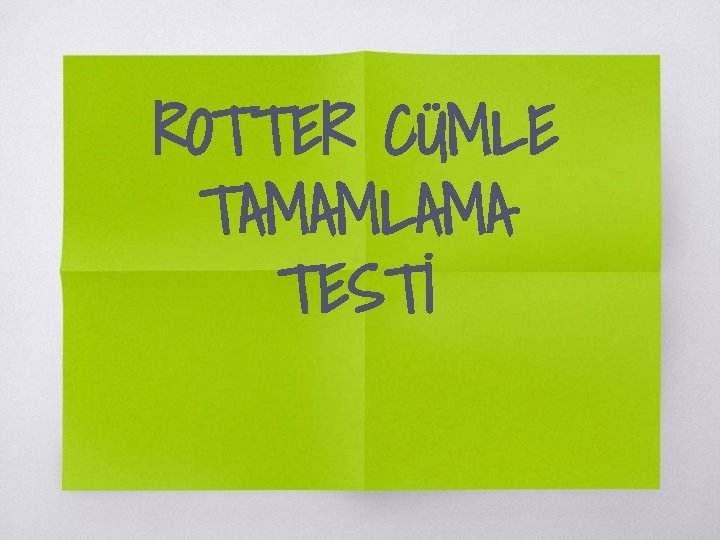 ROTTER CÜMLE TAMAMLAMA TESTİ 