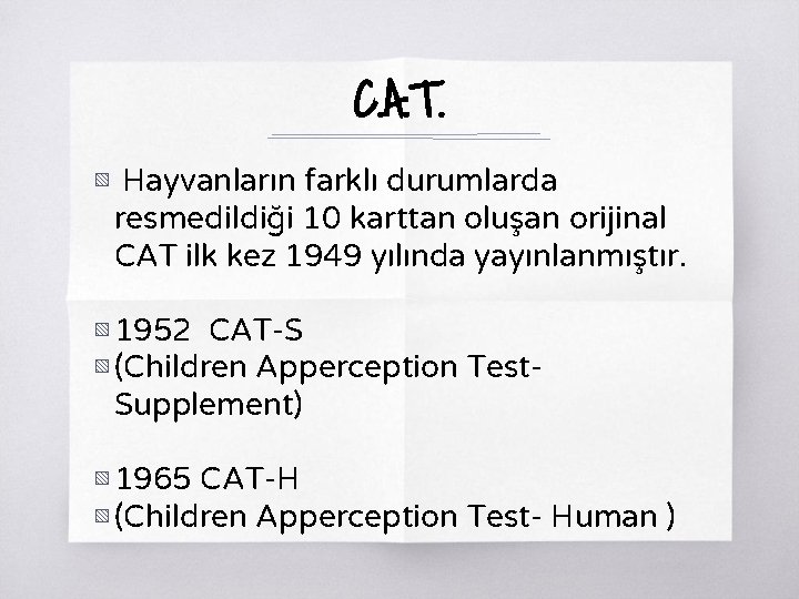 C. A. T. ▧ Hayvanların farklı durumlarda resmedildiği 10 karttan oluşan orijinal CAT ilk