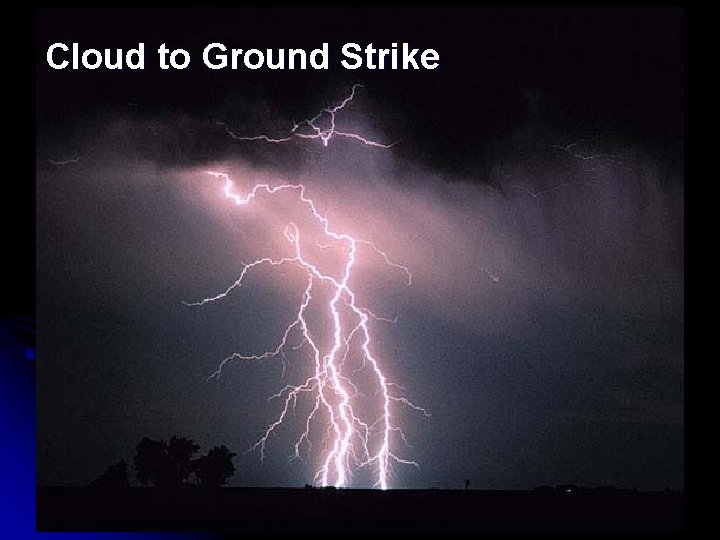 Cloud to Ground Strike 