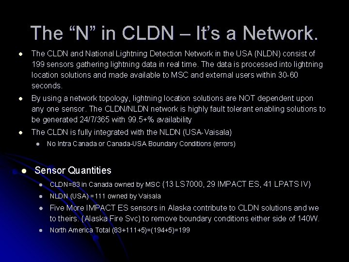 The “N” in CLDN – It’s a Network. l The CLDN and National Lightning