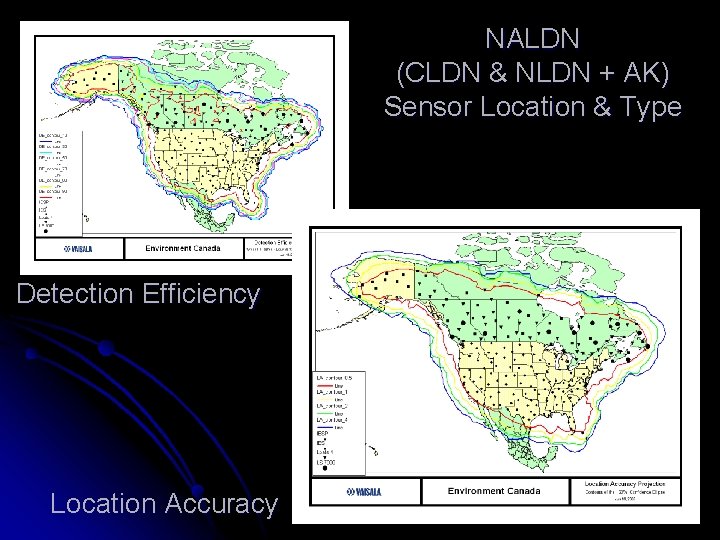 NALDN (CLDN & NLDN + AK) Sensor Location & Type Detection Efficiency Location Accuracy