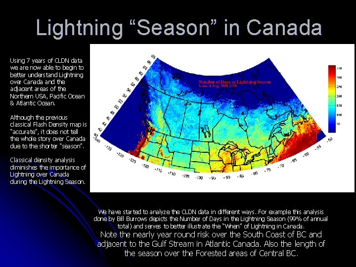 Lightning “Season” in Canada Using 7 years of CLDN data we are now able