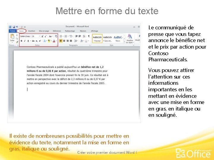 Mettre en forme du texte Le communiqué de presse que vous tapez annonce le