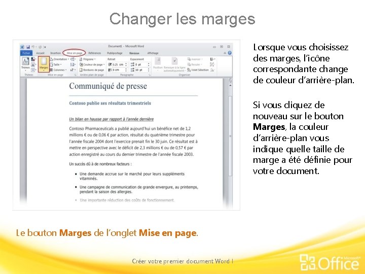 Changer les marges Lorsque vous choisissez des marges, l’icône correspondante change de couleur d’arrière-plan.