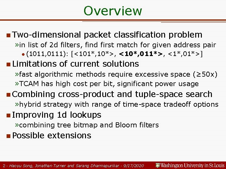 Overview n Two-dimensional packet classification problem » in list of 2 d filters, find