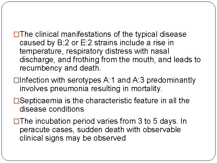 �The clinical manifestations of the typical disease caused by B: 2 or E: 2