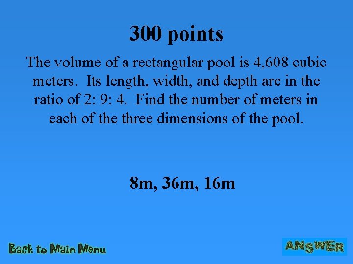 300 points The volume of a rectangular pool is 4, 608 cubic meters. Its
