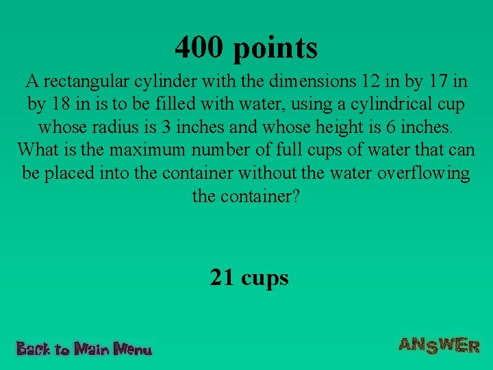 400 points A rectangular cylinder with the dimensions 12 in by 17 in by