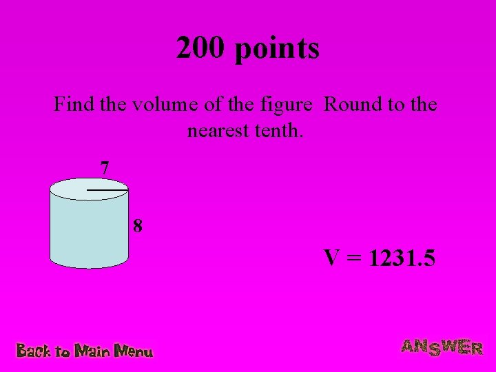 200 points Find the volume of the figure Round to the nearest tenth. 7