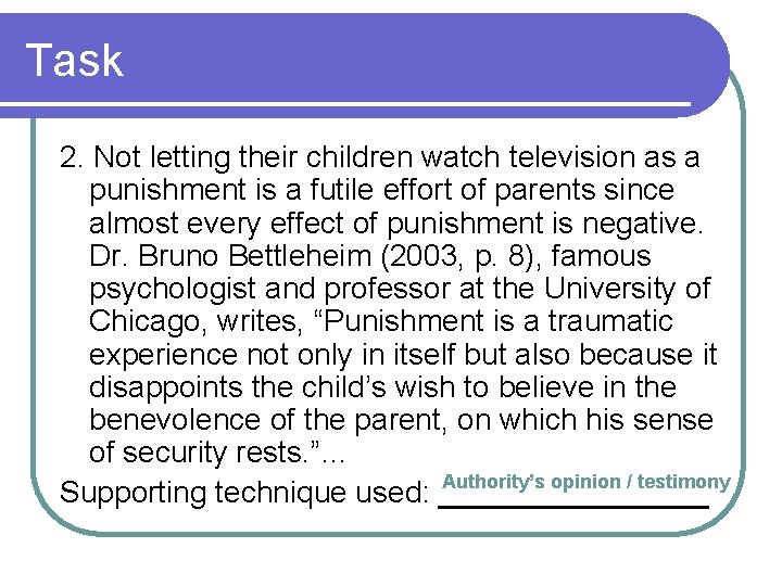 Task 2. Not letting their children watch television as a punishment is a futile