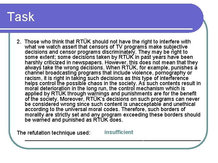 Task 2. Those who think that RTÜK should not have the right to interfere