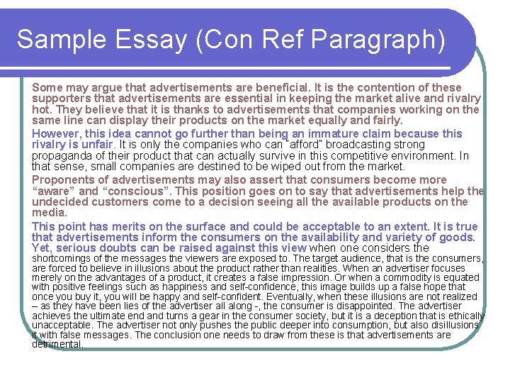 Sample Essay (Con Ref Paragraph) Some may argue that advertisements are beneficial. It is