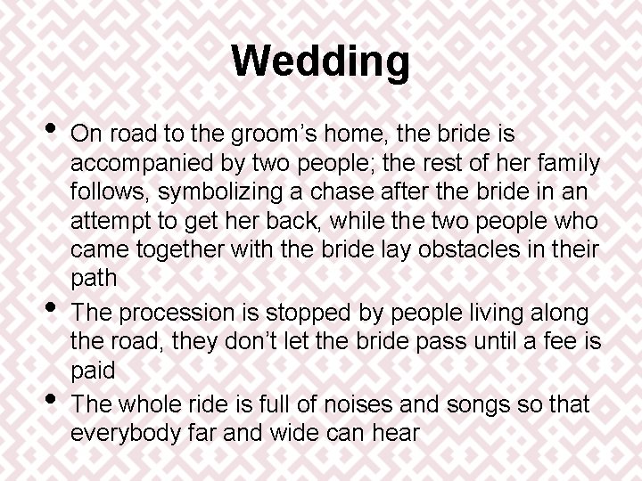 Wedding • • • On road to the groom’s home, the bride is accompanied