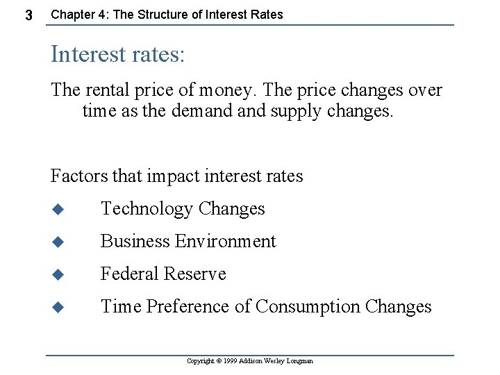 3 Chapter 4: The Structure of Interest Rates Interest rates: The rental price of 3 Chapter 4: The Structure of Interest Rates Interest rates: The rental price of