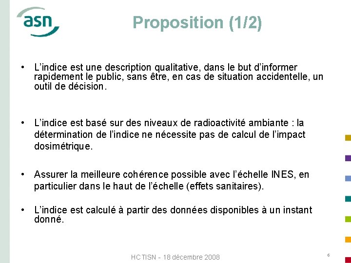 Proposition (1/2) • L’indice est une description qualitative, dans le but d’informer rapidement le