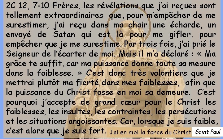 2 C 12, 7 -10 Frères, les révélations que j’ai reçues sont tellement extraordinaires 2 C 12, 7 -10 Frères, les révélations que j’ai reçues sont tellement extraordinaires