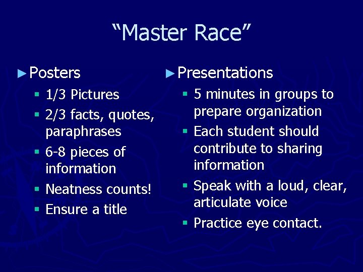 “Master Race” ► Posters § 1/3 Pictures § 2/3 facts, quotes, paraphrases § 6