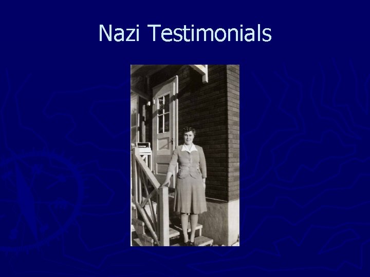 Nazi Testimonials 