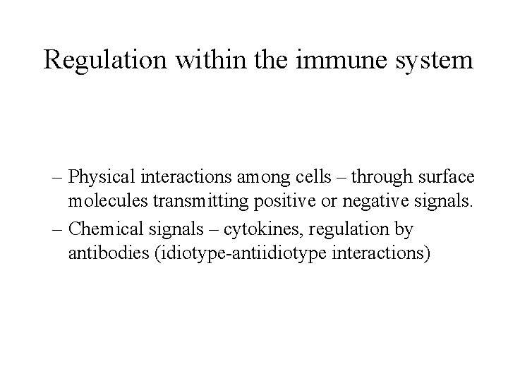 Regulation within the immune system – Physical interactions among cells – through surface molecules
