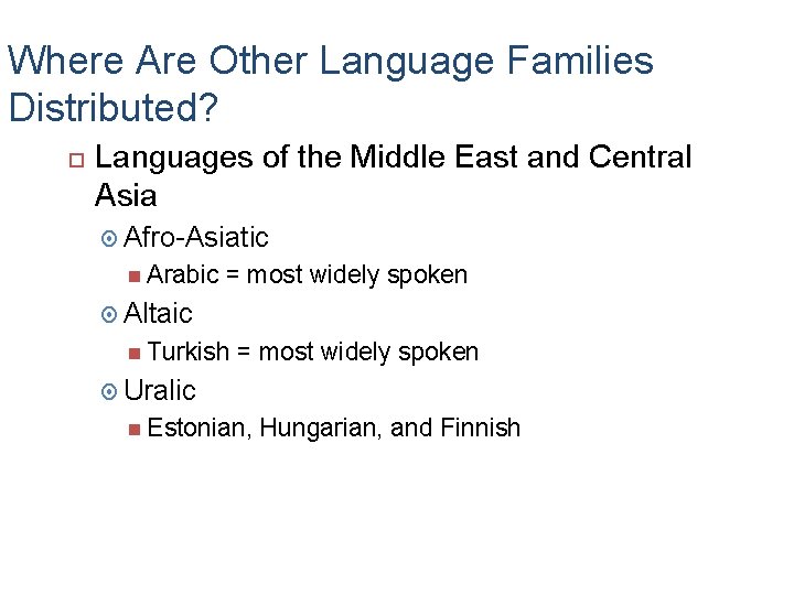 Where Are Other Language Families Distributed? Languages of the Middle East and Central Asia