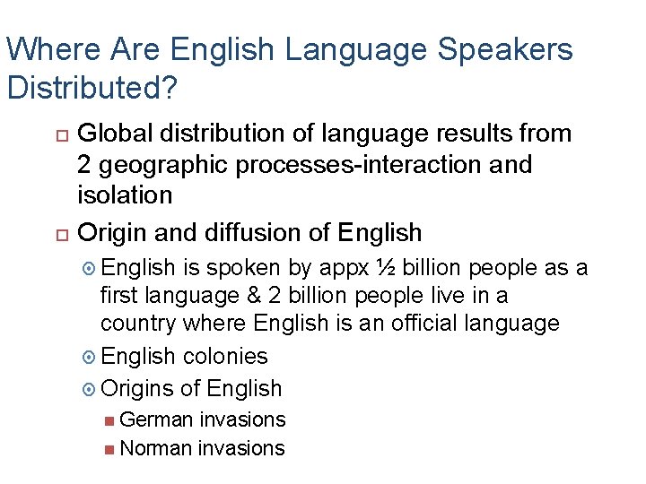 Where Are English Language Speakers Distributed? Global distribution of language results from 2 geographic