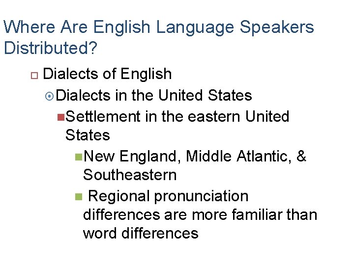 Where Are English Language Speakers Distributed? Dialects of English Dialects in the United States