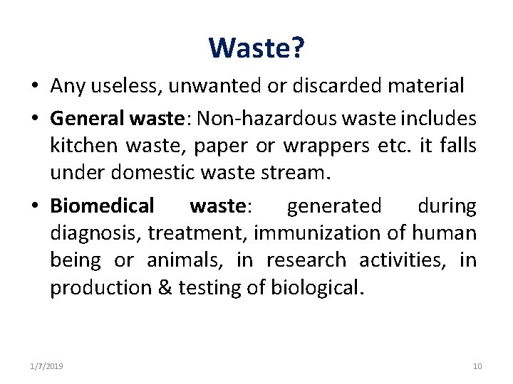 Waste? • Any useless, unwanted or discarded material • General waste: Non-hazardous waste includes Waste? • Any useless, unwanted or discarded material • General waste: Non-hazardous waste includes
