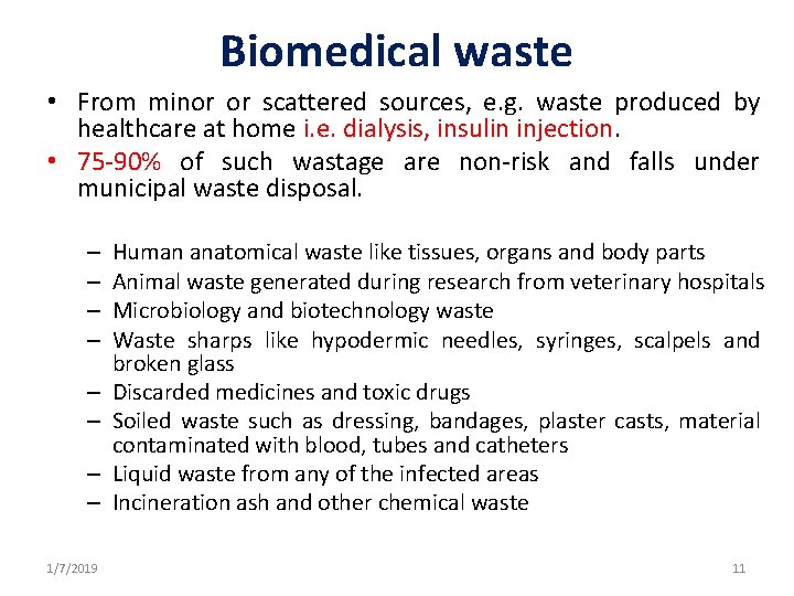 Biomedical waste • From minor or scattered sources, e. g. waste produced by healthcare Biomedical waste • From minor or scattered sources, e. g. waste produced by healthcare