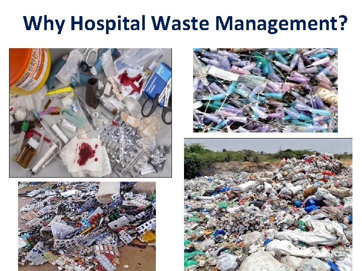 Why Hospital Waste Management? 1/7/2019 12 Why Hospital Waste Management? 1/7/2019 12