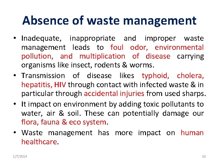 Absence of waste management • Inadequate, inappropriate and improper waste management leads to foul Absence of waste management • Inadequate, inappropriate and improper waste management leads to foul