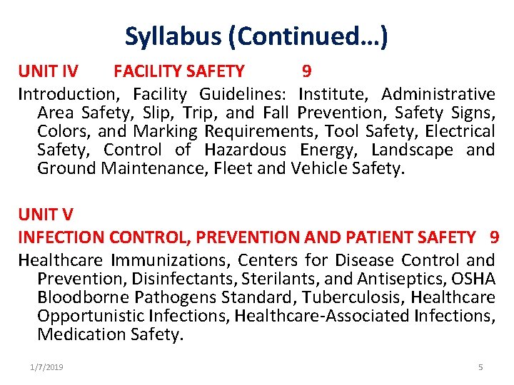 Syllabus (Continued…) UNIT IV FACILITY SAFETY 9 Introduction, Facility Guidelines: Institute, Administrative Area Safety, Syllabus (Continued…) UNIT IV FACILITY SAFETY 9 Introduction, Facility Guidelines: Institute, Administrative Area Safety,