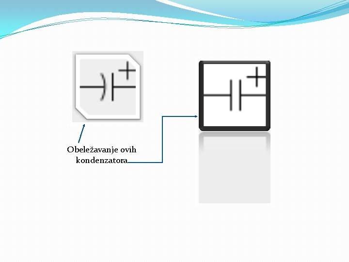 Obeležavanje ovih kondenzatora 