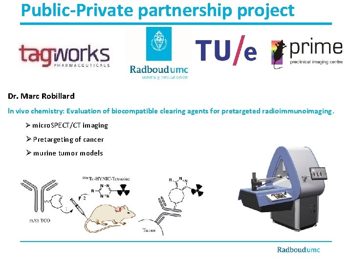Public-Private partnership project Dr. Marc Robillard ln vivo chemistry: Evaluation of biocompatible clearing agents