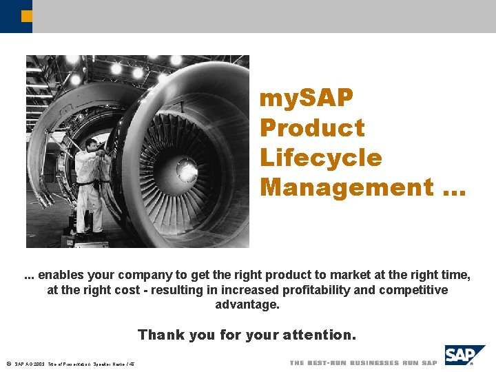 my. SAP Product Lifecycle Management … . . . enables your company to get