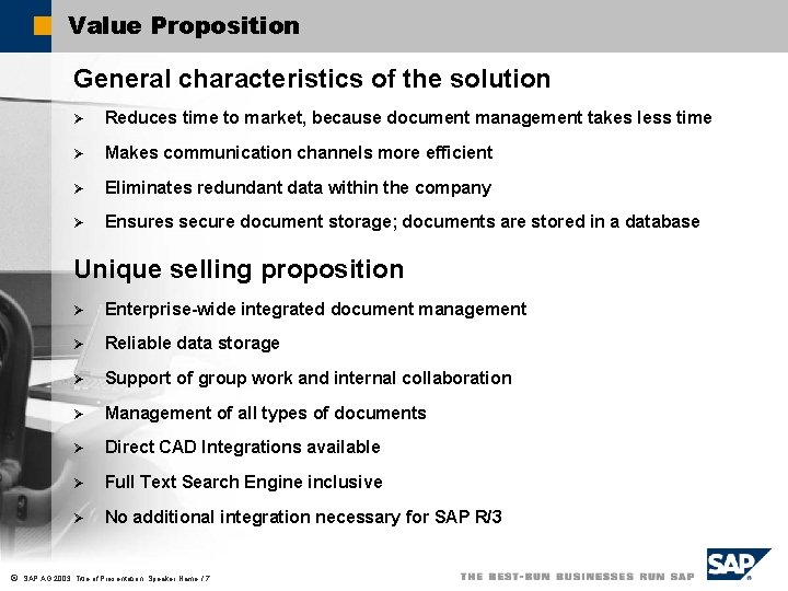 Value Proposition General characteristics of the solution Ø Reduces time to market, because document