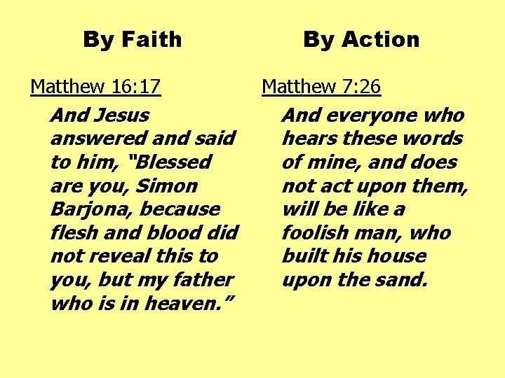 By Faith Matthew 16: 17 And Jesus answered and said to him, “Blessed are By Faith Matthew 16: 17 And Jesus answered and said to him, “Blessed are