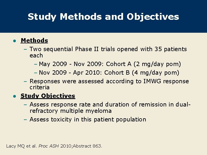Study Methods and Objectives Methods – Two sequential Phase II trials opened with 35