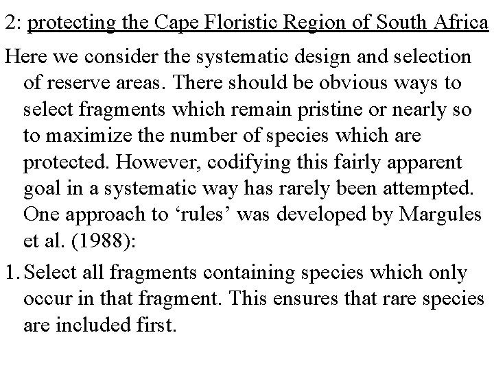 2: protecting the Cape Floristic Region of South Africa Here we consider the systematic