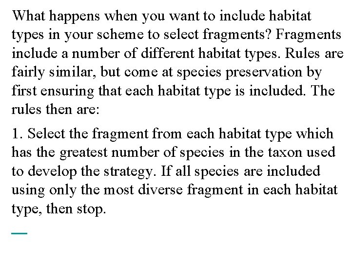 What happens when you want to include habitat types in your scheme to select