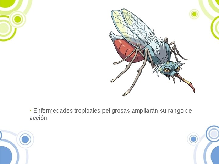 · Enfermedades tropicales peligrosas ampliarán su rango de acción 