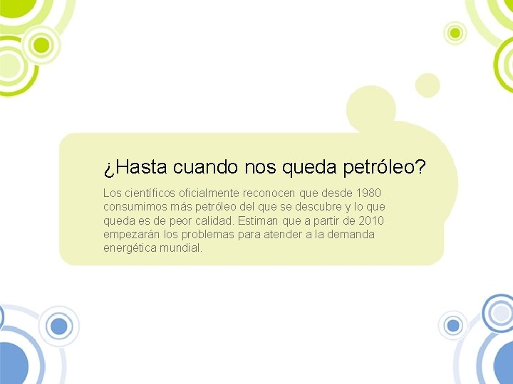 ¿Hasta cuando nos queda petróleo? Los científicos oficialmente reconocen que desde 1980 consumimos más